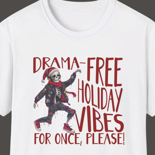 "Drama-Free Holiday Vibes" Funny Christmas T-shirt Men And Women