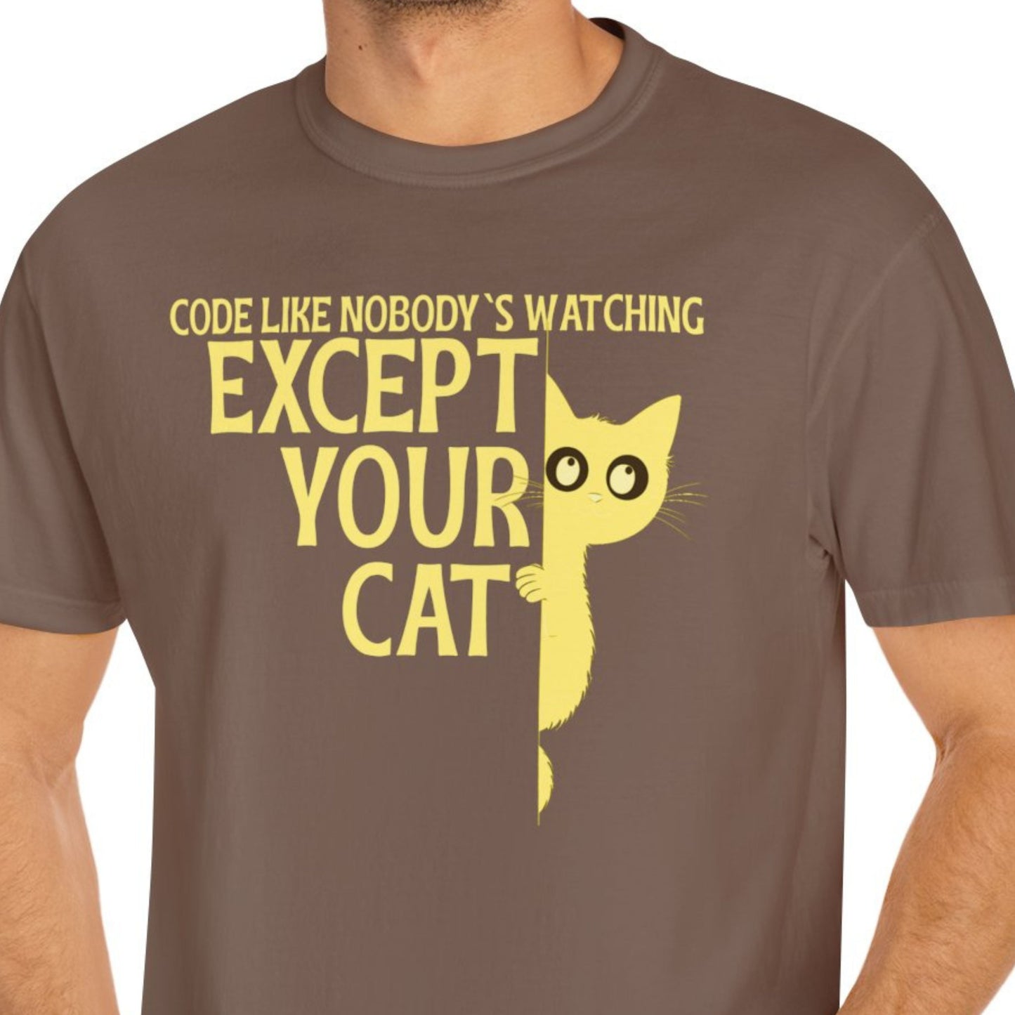 "Code Like Nobody's Watching ..except your cat" Funny T-shirt for Coders Unisex