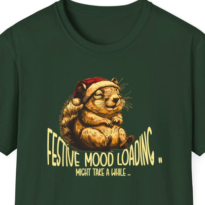 "Festive Mood Loading .. Might Take A While" Funny Christmas T-shirt For Work