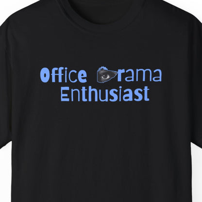 "Office Drama Enthusiast" Funny T-shirt for Work Men And Women