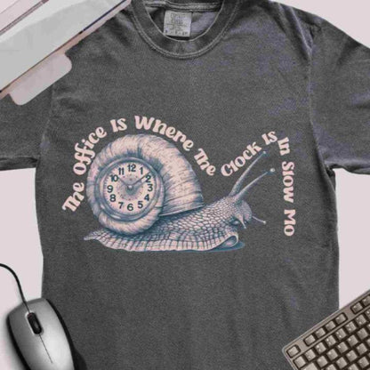 "The Office Clock is in Slow-Mo" Funny T-shirt for Work