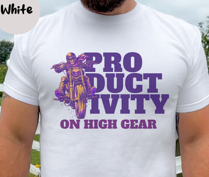 "Productivity On High Gear" Funny T-shirt About Work Men And Women