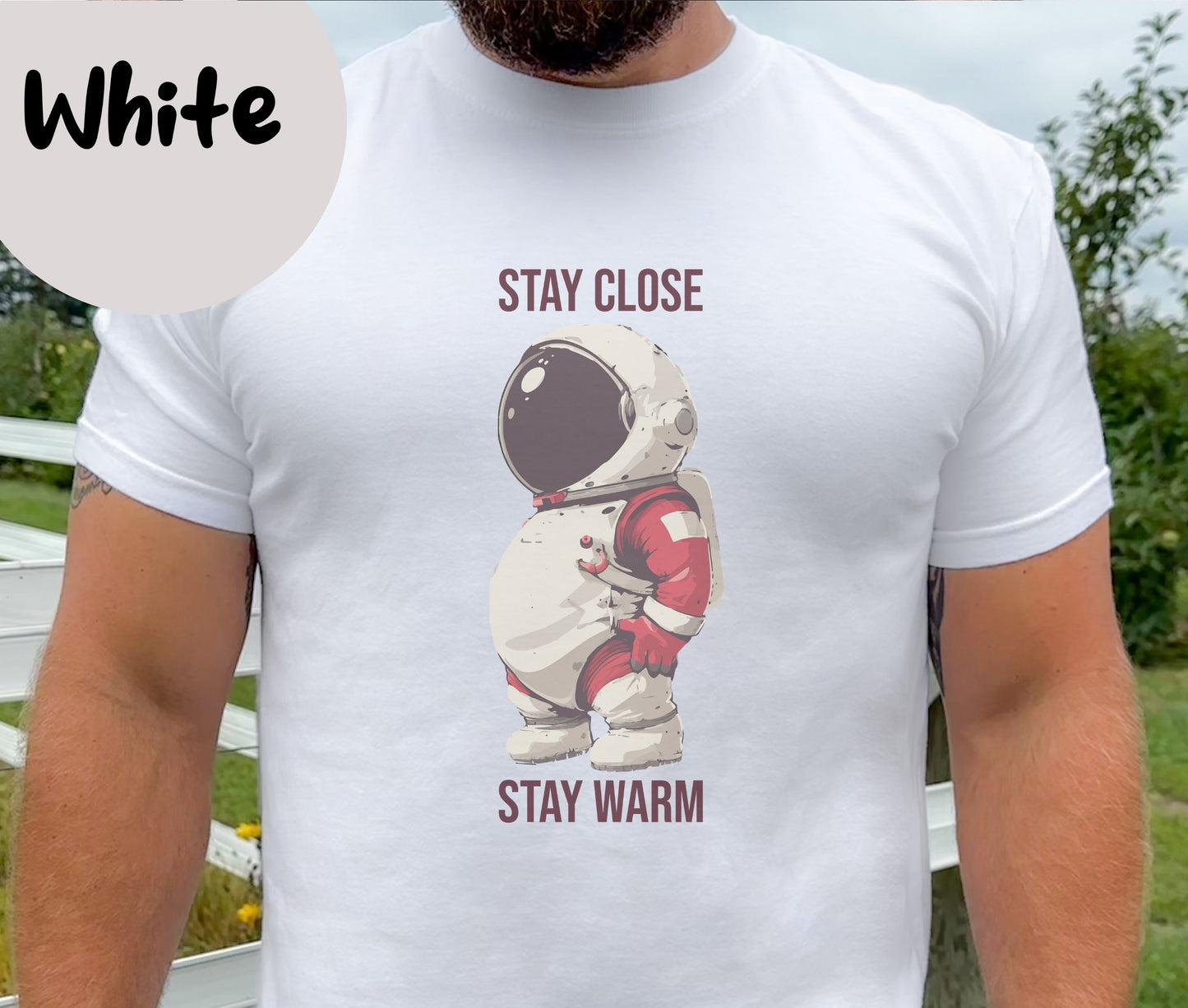 "Stay Close Stay Warm" Funny T-shirt Men Tees for Dad