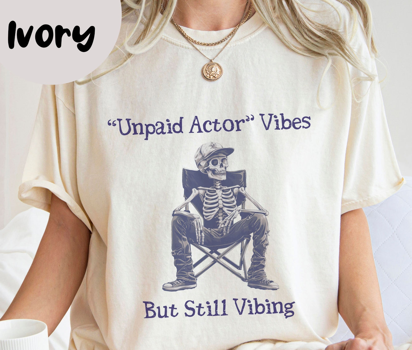 "Unpaid Actor Vibes But Still Vibing" Funny T-shirt for Work Men And Women