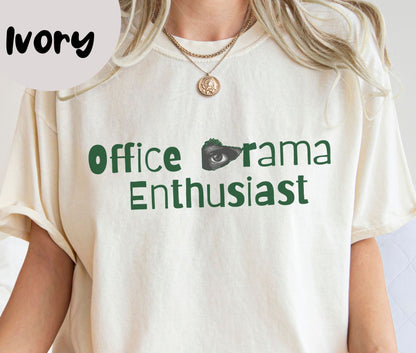 "Office Drama Enthusiast" Funny T-shirt for Work Men And Women