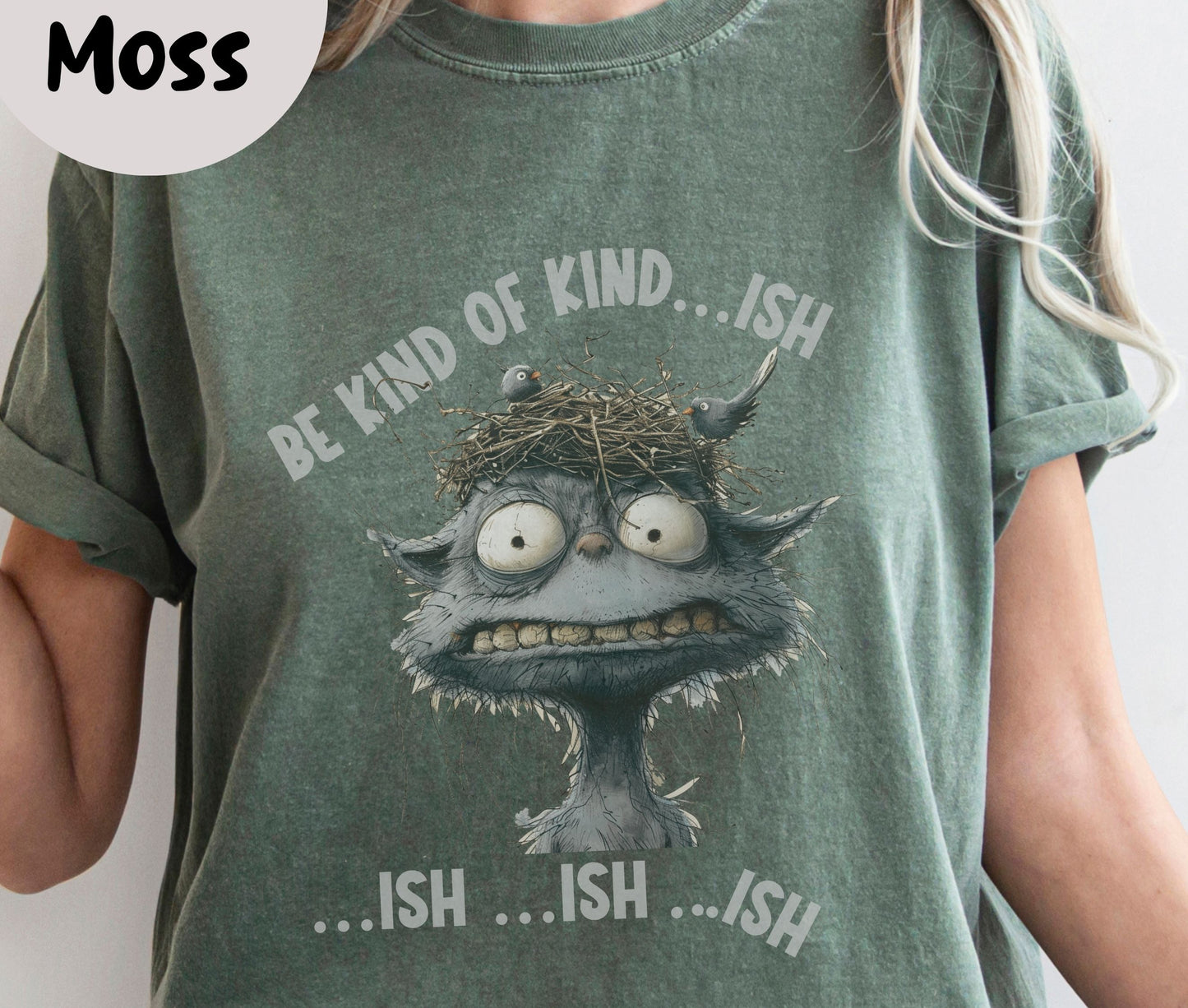 "Be Kind of Kind...ish" Funny T-shirt for Work Men and Women